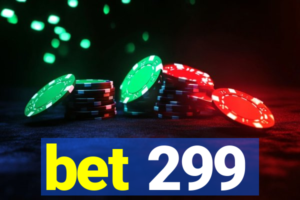 bet 299